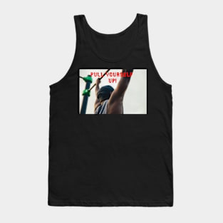 Pul yourself UP Tank Top